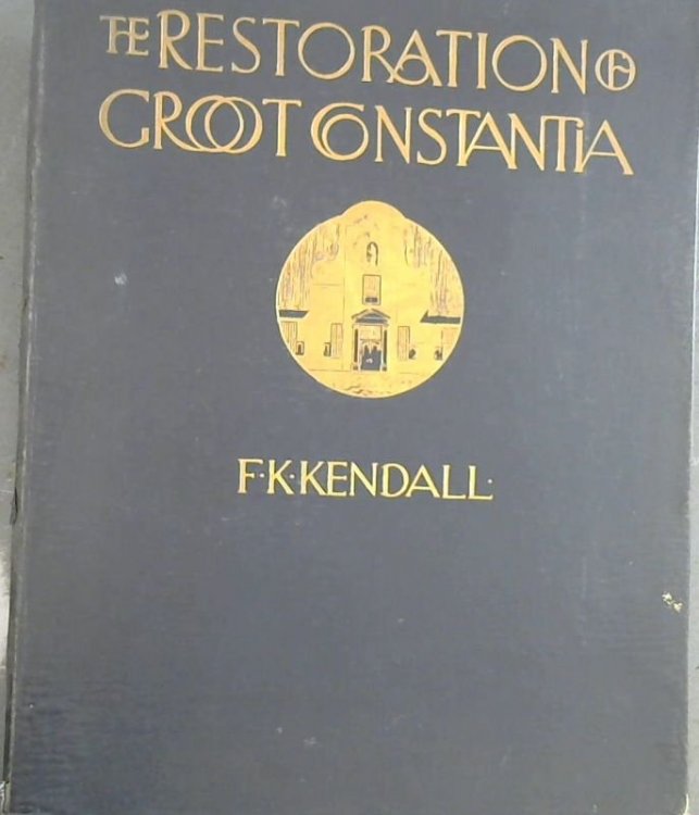 The Restoration of Groot Constantia