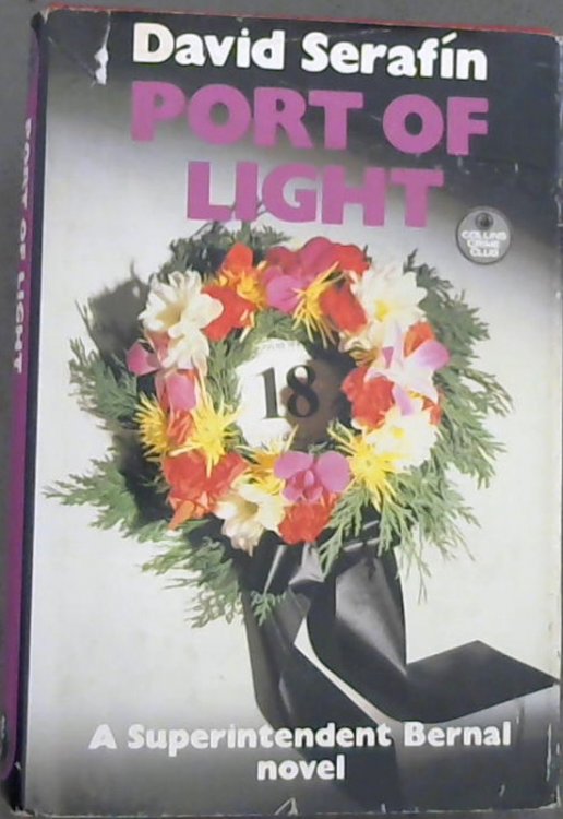 Port of Light : A Superintendent Bernal novel(The Crime Club)