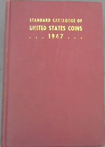 Standard Catalogue Of United States Coins.1947.