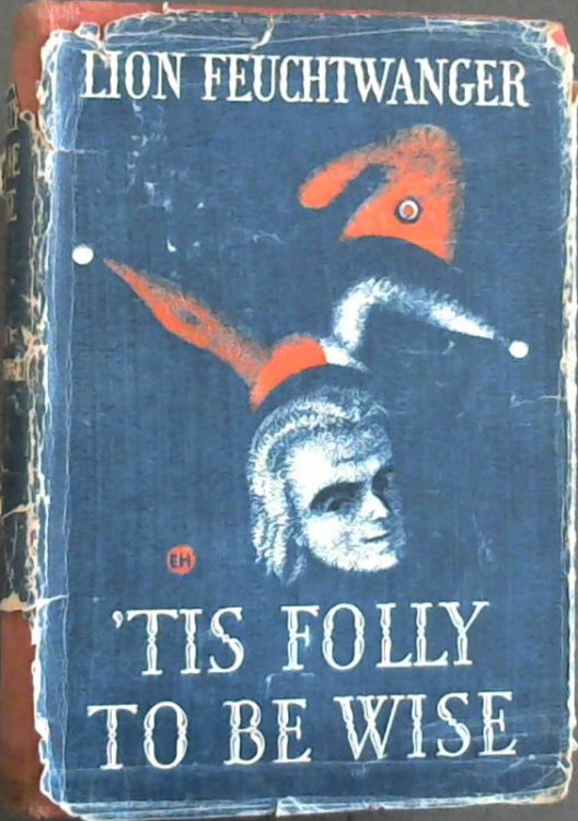 'Tis Folly To Be Wise