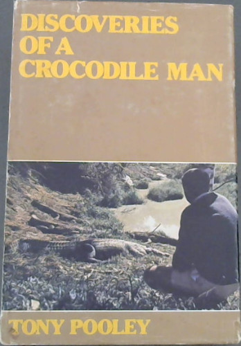 Discoveries of a Crocodile Man