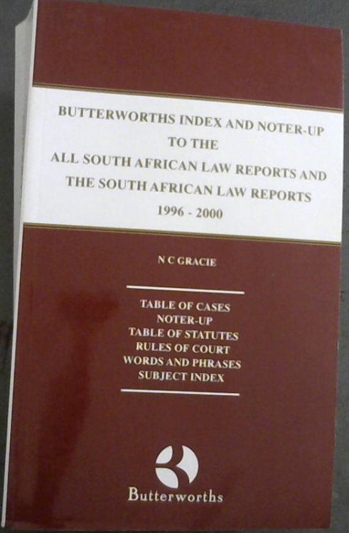 Butterworths Index And Noter-Up To The All South African Law Reports And The South African Law Reports 1996-2000