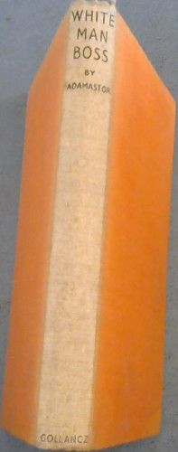 White Man Boss : footsteps to the South African Volk Republic