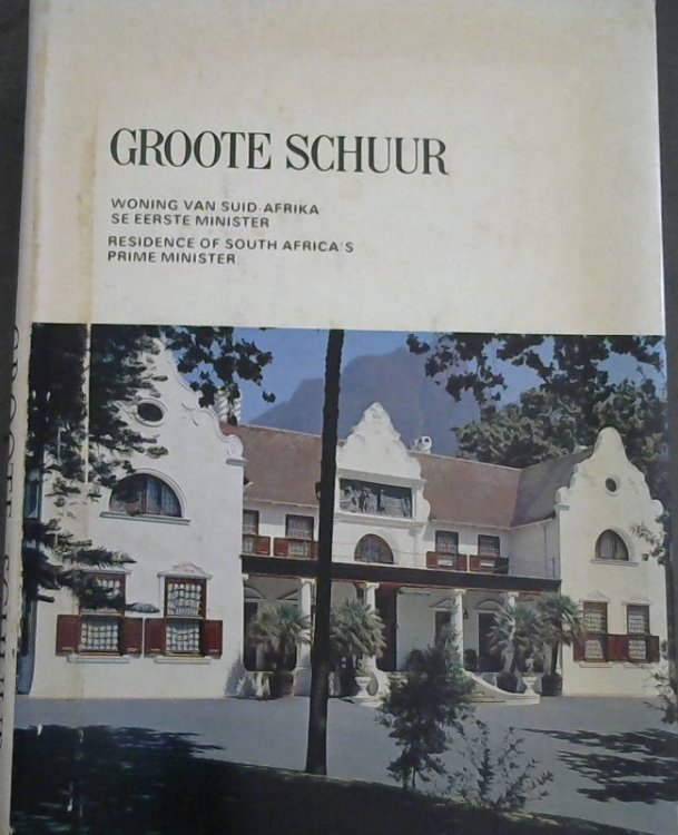 Groote Schuur : Residence of South Africa's Prime Minister