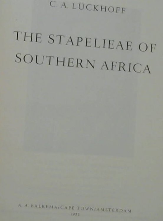 The Stepelieae of Southern Africa / Die Stapelieae of Suidelike Afrika
