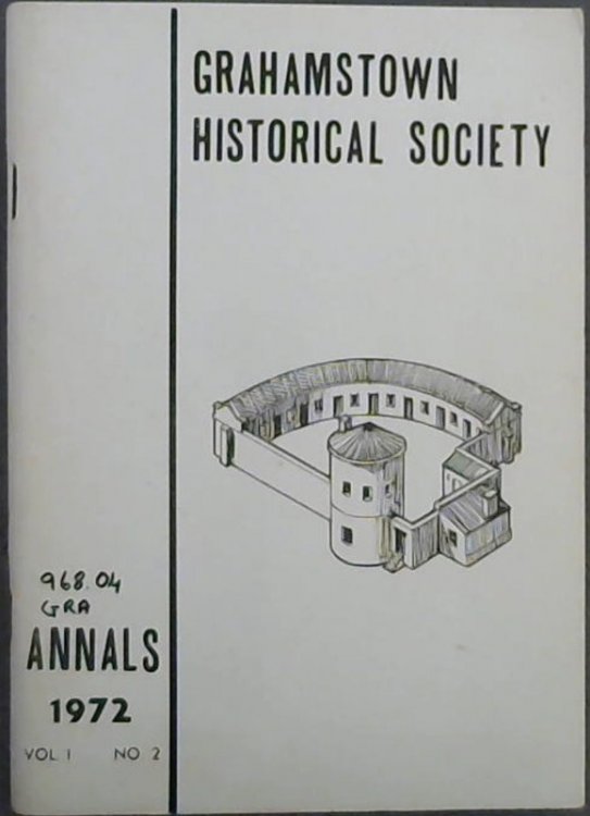 Grahamstown Historical Society : Annals 1972 : Vol 1 No 2