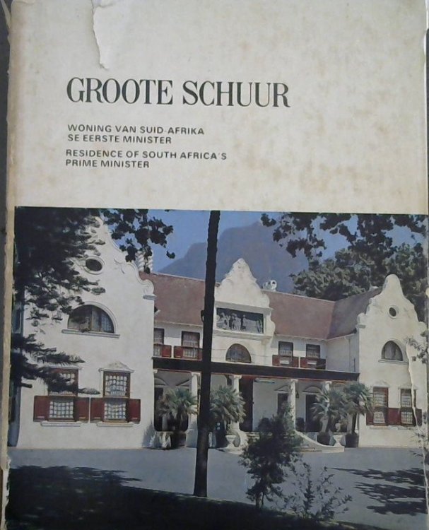 Groote Schuur: Woning van Suid-Afrika se Eerste Minister; Residence of South Africa's Prime Minister