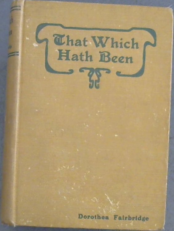 That Which Had Been