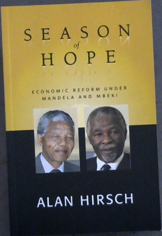 Season of Hope: Economic Reform under Mandela and Mbeki