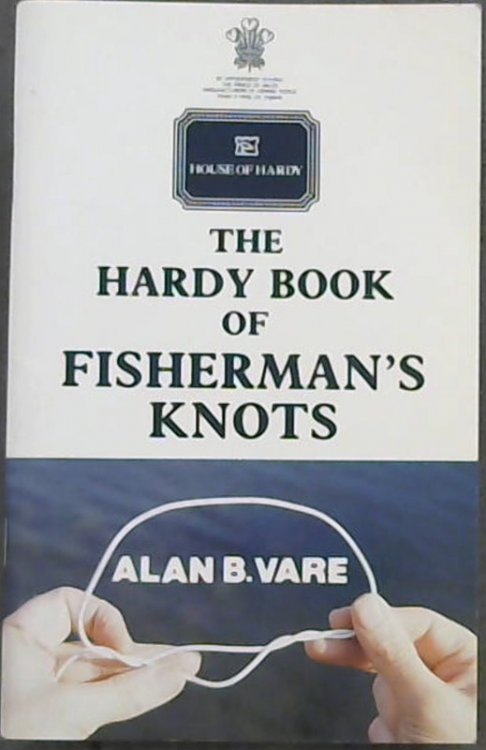 The Hardy Book of Fishermen's Knots