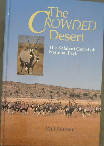 The Crowded Desert: The Kalahari Gemsbok National Park