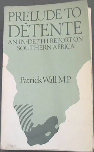 Prelude to Detente: In-depth Report on Southern Africa
