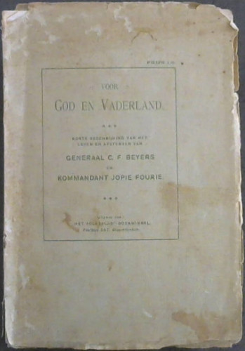Voor God en Vaderland : Korte Beschrijving van het Leven en Afsterven van Generaal C F Beyers en Kommandant Jopie Fourie
