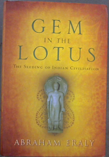 Gem in the Lotus: The Seeding of Indian Civilisation