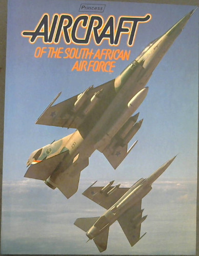 Image for Aircraft of the South African Air Force. Aircraft of the South African Air Force.