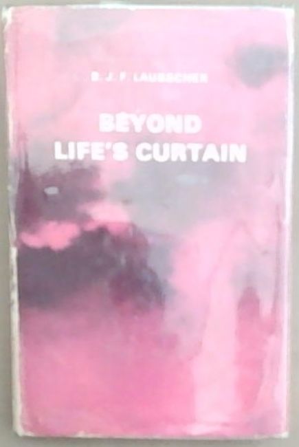 Beyond Life's Curtain