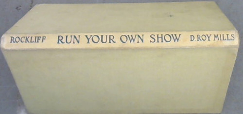 Run Your Own Show: The Amateur's guide to successful revue and concert production