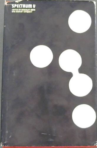 Spectrum V : a fifth science fiction anthology