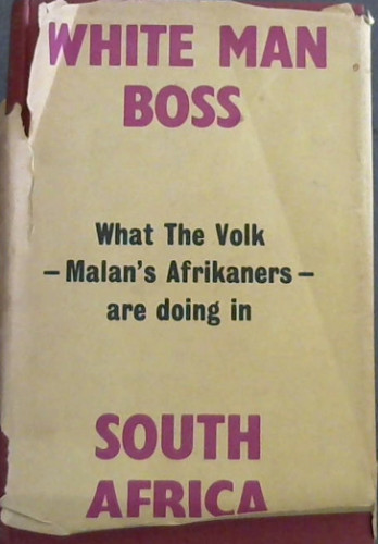 White Man Boss; Footsteps to the South African Volk Republic