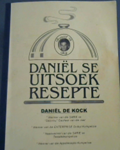 Danil se Uitsoek Resepte - Tygerberg Hospice (Hierdie Resepteboek word Spesiaal opgedra aan die Tygerberg Hospice en aan almal wat deur die jar 'n bydrae gelewer het aan Tygerberg Hospice)