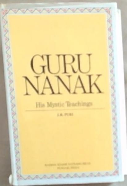 Guru Nanak: His Mystic Teachings