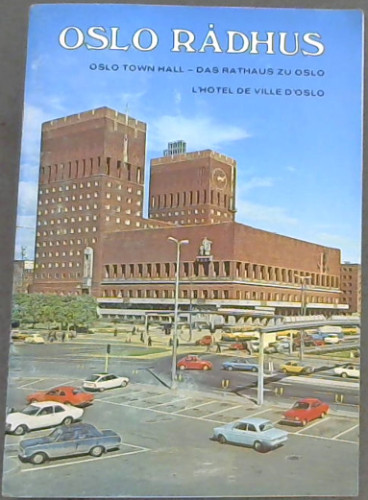 Oslo Radhus : Oslo Town Hall - Das Rathaus Zu Oslo / L'Hotel De Ville D'Oslo