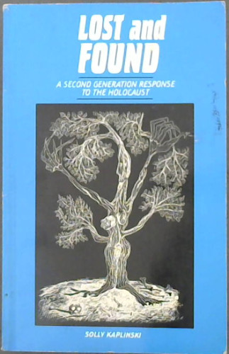 Lost and found: A second generation response to the holocaust