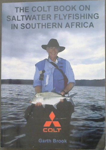 The Colt Book On Saltwater Flyfishing In Southern Africa
