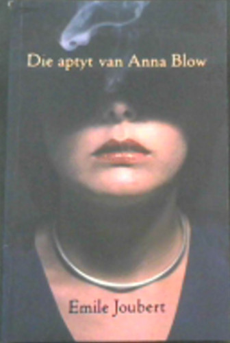 Die Aptyt Van Anna Blow (Afrikaans Edition)