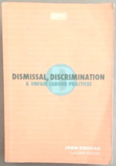 Dismissal, Discrimination, And Unfair Labour Practices