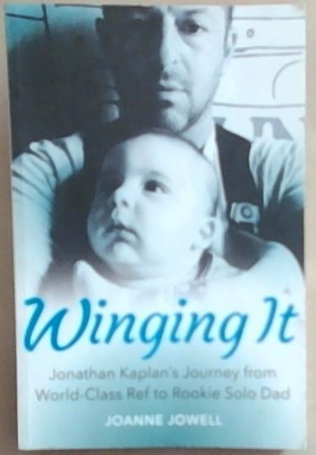Winging It: Jonathan Kaplan's Journey from World-Class Ref to Rookie Solo Dad