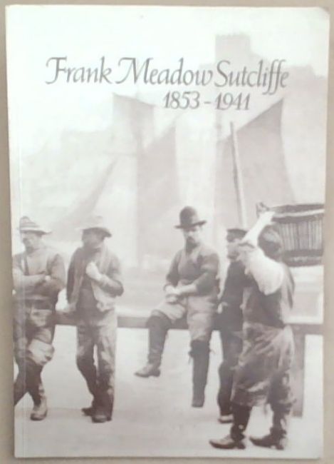 Frank Meadow Sutcliffe, 1853-1941