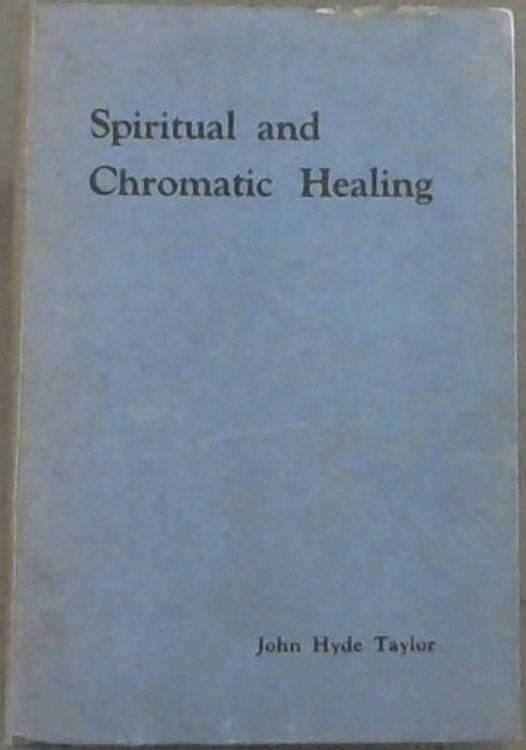 Spiritual and Chromatic Healing (Health through the activity of pure breath and the Aural colours)