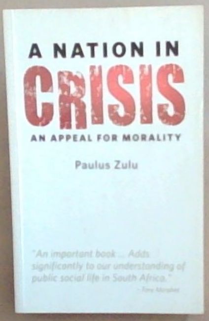A Nation in Crisis : an appeal for morality