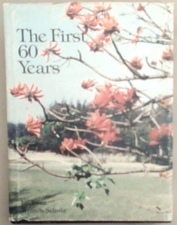The First Sixty Years : A History of the Durban Country Club from 1922 to 1982