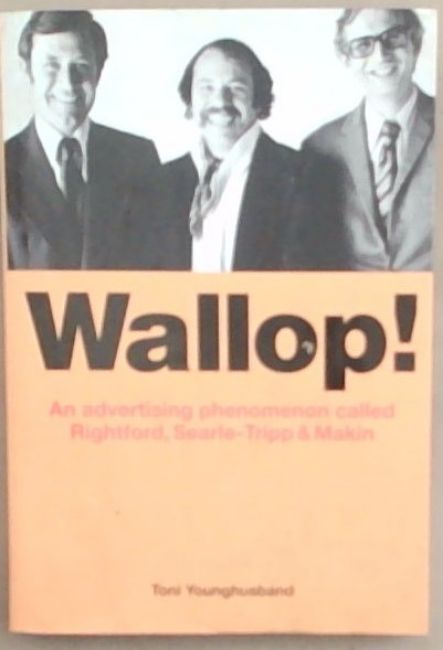 Wallop: An Advertising Phenomenon Called Rightford, Searle-Tripp and Makin