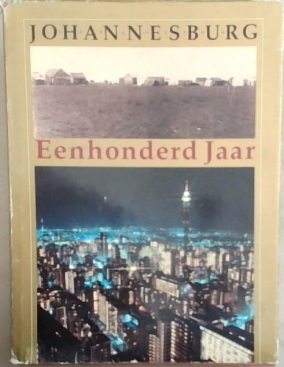 Johannesburg Eenhonderd Jaar