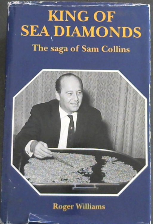 King of Sea Diamonds: The Saga of Sam Collins