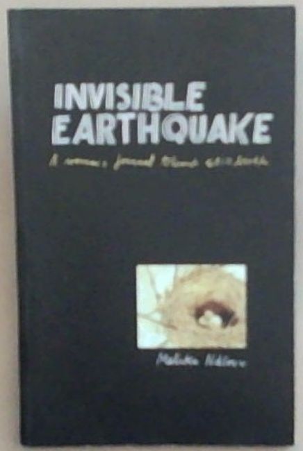Invisible Earthquake. a Woman's Journal Through Still Birth