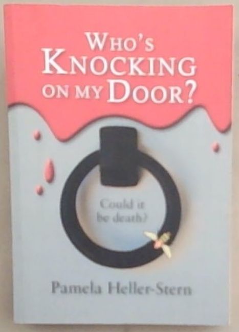 Who's Knocking on My Door Could it Be Death