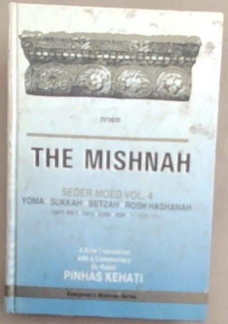 The Mishnah: Seder Moed Vol. 4 only Everyman's Mishnah Series