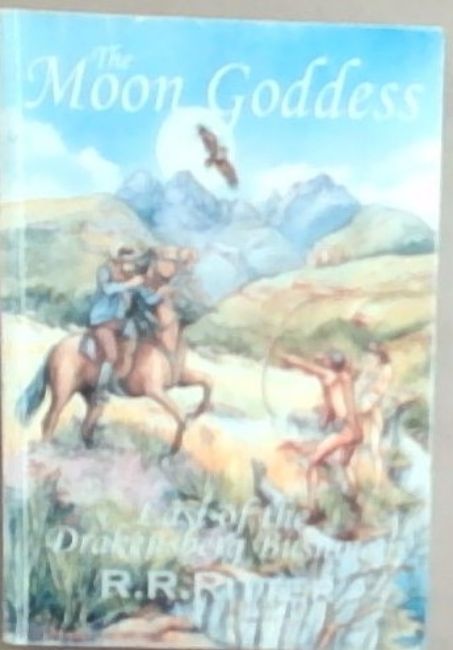 The Moon Goddess : Last of the Drakensberg Bushmen