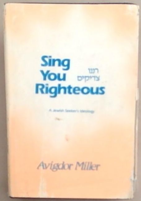 Sing You Righteous: A Jewish Seeker's Ideology