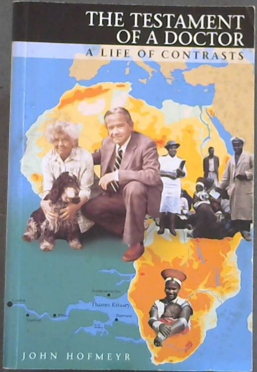 The Testament of a Doctor : a Life of Contrasts