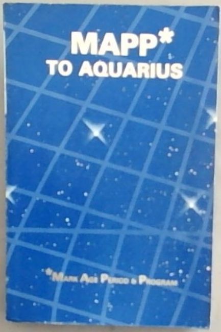 MAPP* to Aquarius: [Mark Age Period & Program]