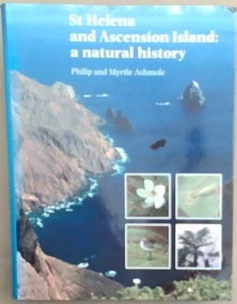 St.Helena and Ascension Island: A Natural History