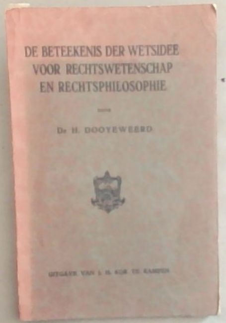 De Beteekenis Der Wetsidee Voor Rechtswetenschap en Rechtsphilosophie