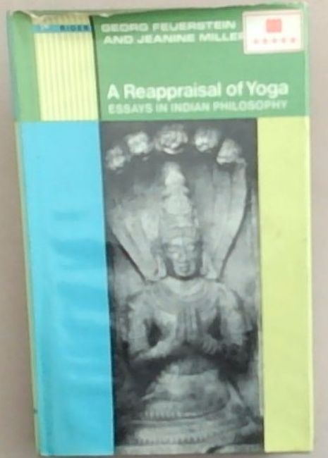 A reappraisal of Yoga: Essays in Indian philosophy