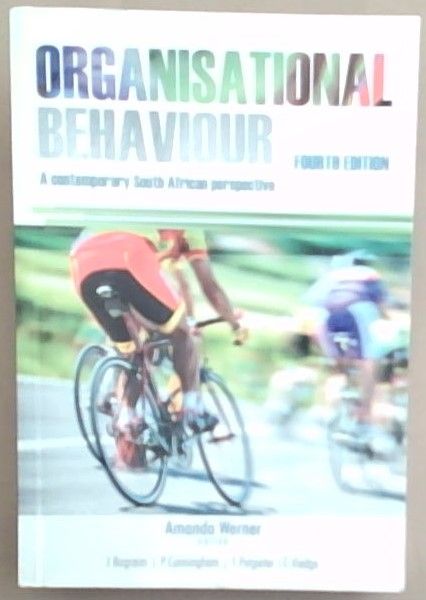 Organisational Behaviour: A Contemporary South African Perspective