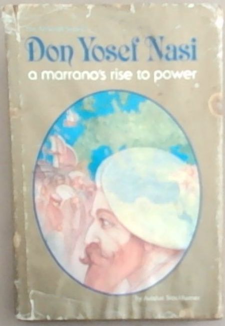 Don Yosef Nasi: A Marrano's Rise to Power